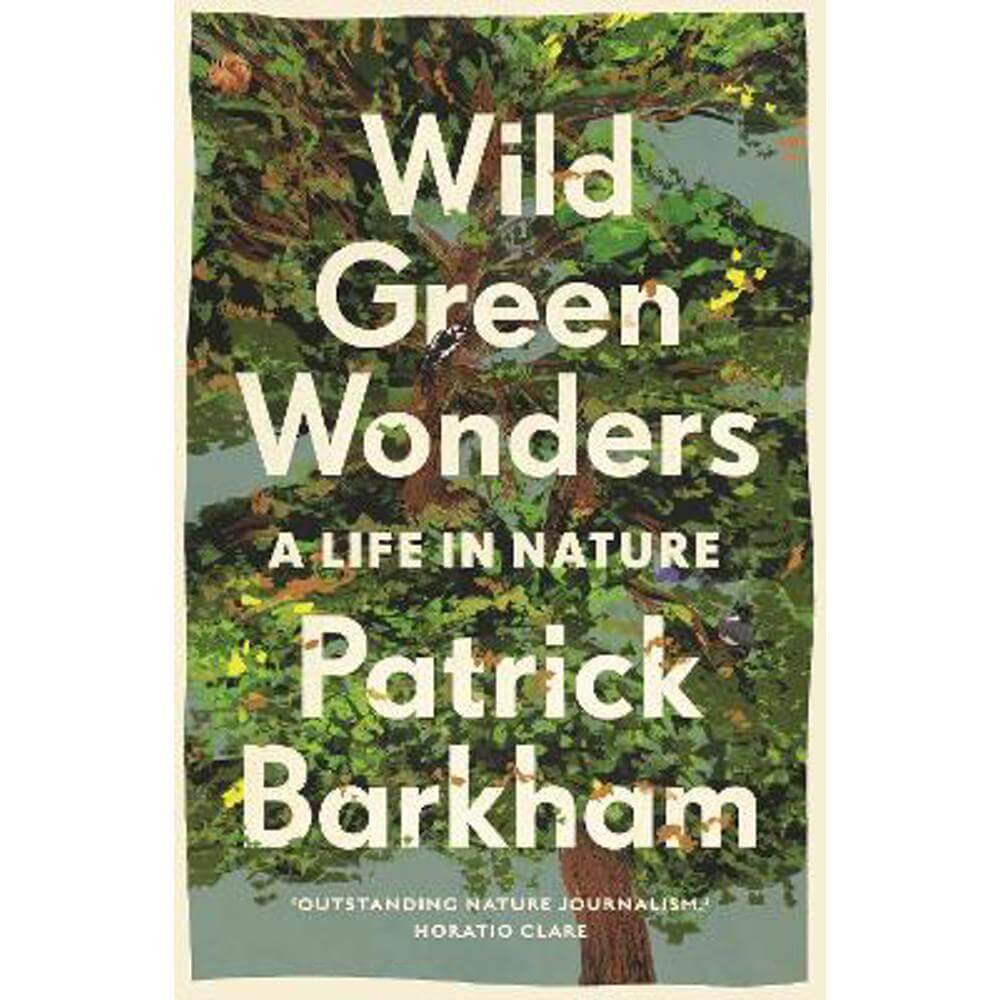 Wild Green Wonders: A Life in Nature (Paperback) - Patrick Barkham